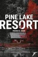 Couverture de Pine Lake Resort, Phoenix B Asher