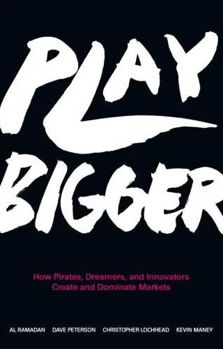 Couverture de Play Bigger, Al Ramadan, Dave Peterson, Christopher Lochhead, Kevin Maney