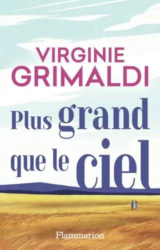 Couverture de Plus grand que le ciel, Virginie Grimaldi