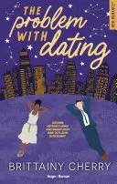 Couverture de Problems T1 : The problem with dating, Brittainy C. Cherry