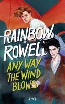 Couverture de Any Way the Wind Blows, Rainbow Rowell