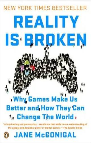 Couverture de Reality Is Broken: Why Games Make Us Better and How They Can Change the World, Jane McGonigal