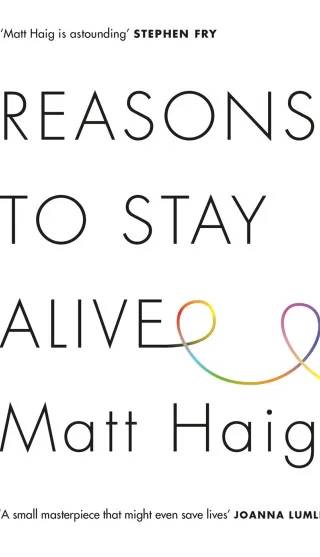 Cover of Reasons to Stay Alive by Matt Haig