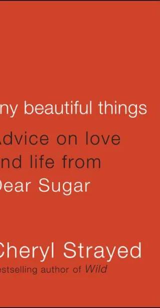 Couverture de Tiny Beautiful Things: Advice on Love and Life From Dear Sugar, Cheryl Strayed