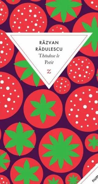 Couverture de « Théodose le Petit », Răzvan Rădulescu