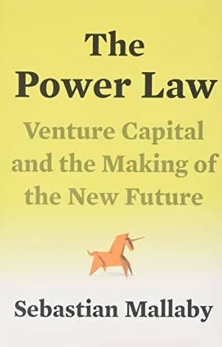 Couverture de The Power Law : Venture Capital and the Making of the New Future, Sebastian Mallaby