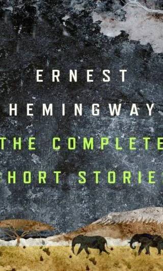 Couverture de The Complete Short Stories of Ernest Hemingway, Ernest Hemingway