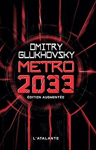 Couverture de Métro 2033 - Édition augmentée, Dmitry Glukhovsky