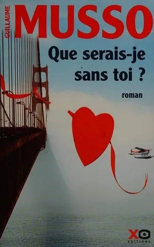 Couverture de Que Serais-Je Sans Toi, Guillaume Musso