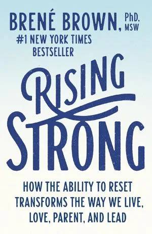 Cover of Rising Strong : How the Ability to Reset Transforms the Way We Live, Love, Parent, and Lead by Brené Brown