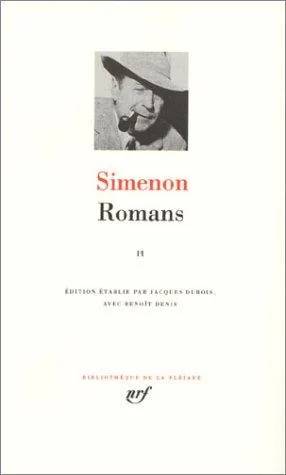 Couverture de Romans. II, [La neige était sale. Les mémoires de Maigret. La mort de Belle. Maigret et l'homme du banc. L'horloger d'Everton. Le président. Le train. Maigret et les braves gens. Les anneaux de Bicêtre. Le petit saint. Le chat, Georges Simenon