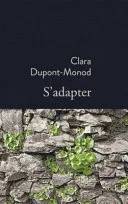 Couverture de S'adapter: Prix Femina 2021, Prix Goncourt des lycéens 2021, Prix Landerneau 2021 (La Bleue), Clara Dupont-Monod