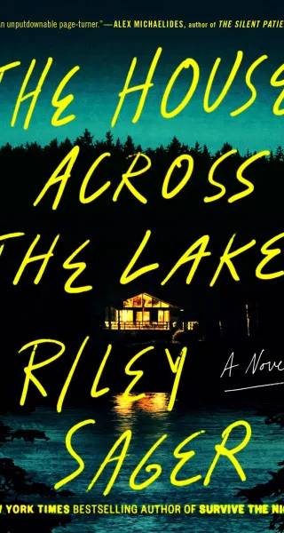 Couverture de Sager, Riley - The House Across the Lake, Riley Sager