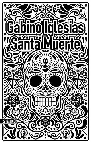 Couverture de « Santa Muerte : un barrio noir », Iglesias, Gabino, Szczeciner, Pierre