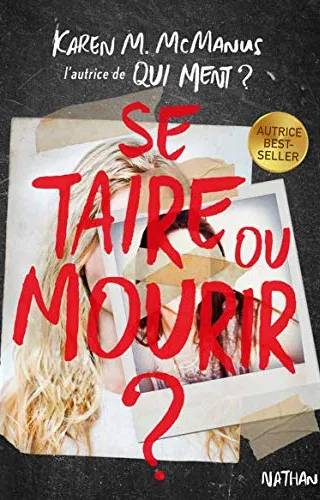 Couverture de Se taire ou mourir ? - dès 14 ans, Karen M. McManus