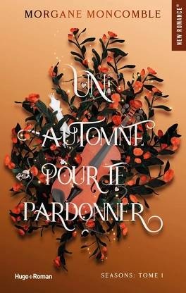 Couverture de « Un automne pour te pardonner », Morgane Moncomble