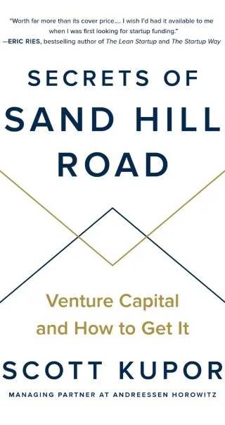 Couverture de Secrets of Sand Hill Road : Venture Capital and How to Get It, Scott Kupor