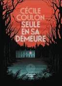 Couverture de Seule en sa demeure, Cécile Coulon