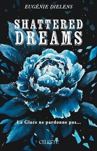Couverture de Shattered Ice T1 : Shattered dreams, Eugénie Dielens