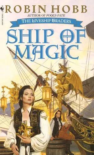 Couverture de Ship of Magic ( The Liveship Traders, Book 1), Robin Hobb, Stephen Youll, Jamie S Warren Youll, Lisa Stokes