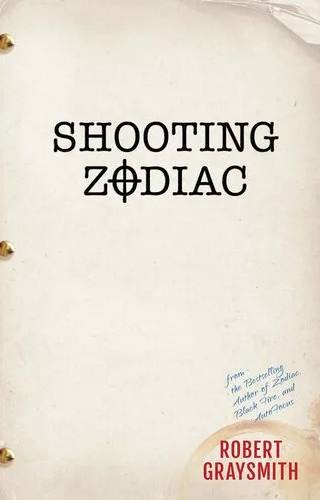 Couverture de Shooting Zodiac, Robert Graysmith, Aaron Smith