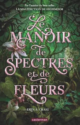 Couverture de Sisters of Salt T2 Le manoir de spectres et de fleurs, Erin A Craig & Erin A Craig