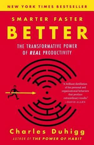 Couverture de Smarter faster better : the secrets of being productive in life and business, Charles Duhigg