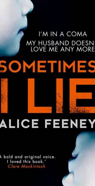 Cover of Sometimes I Lie by Alice Feeney