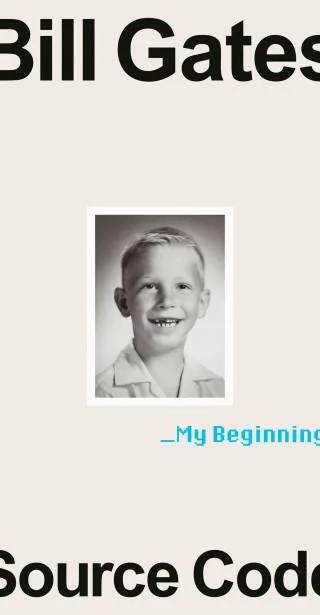 Couverture de Source Code: My Beginnings, Bill Gates