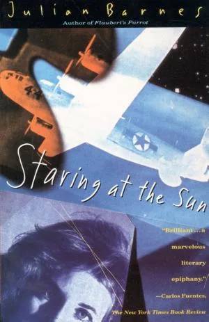 Cover of Staring at the Sun (Vintage International) by Julian Barnes