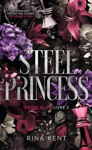 Couverture de Steel Princess (Royal Elite, T2), Rina Kent