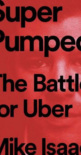 Couverture de Super Pumped: The Battle for Uber, Mike Isaac