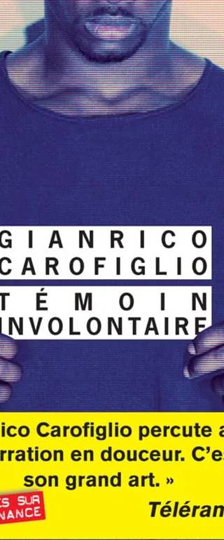 Couverture de Témoin involontaire, Gianrico Carofiglio