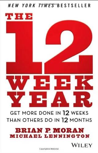 Couverture de The 12 Week Year : Get More Done in 12 Weeks Than Others Do in 12 Months, Brian P. Moran, Michael Lennington