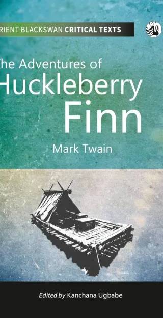 Cover of The Adventures of Huckleberry Finn by Mark Twain, Kanchana Ugbabe (Ed.)