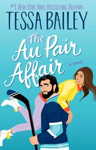 Cover of The Au Pair Affair by Tessa Bailey
