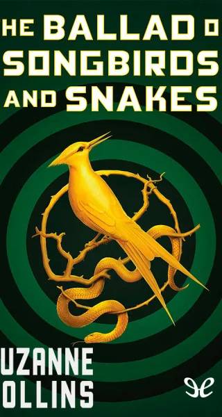 Cover of The Ballad of Songbirds and Snakes by Suzanne Collins