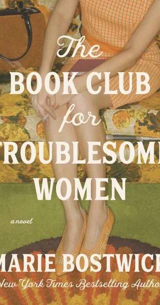 Cover of The Book Club for Troublesome Women by Marie Bostwick