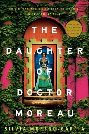 Cover of The Daughter of Doctor Moreau by Silvia Moreno-Garcia