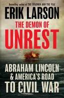 Cover of The Demon of Unrest by Erik Larson