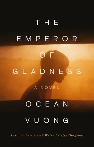 Cover of The Emperor of Gladness by Ocean Vuong