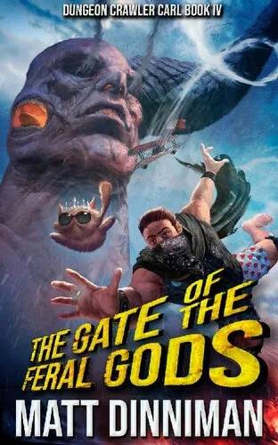 Cover of The Gate of the Feral Gods: Dungeon Crawler Carl Book 4 by Matt Dinniman