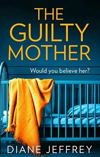Cover of The Guilty Mother by Diane Jeffrey