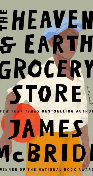 Couverture de The Heaven & Earth Grocery Store, James McBride