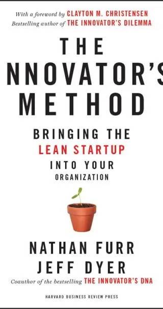 Couverture de The Innovator's Method, Nathan Furr, Jeff Dyer