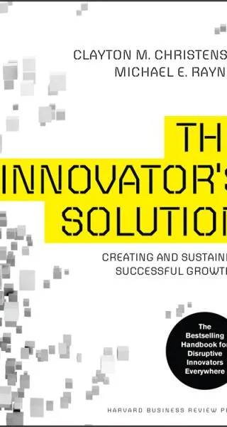Couverture de « The Innovator's Solution », Clayton Christensen