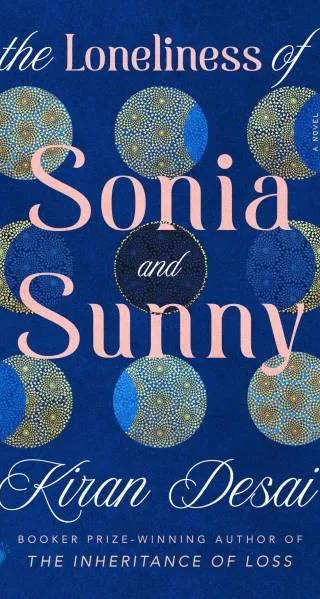 Cover of The Loneliness of Sonia and Sunny by Kiran Desai