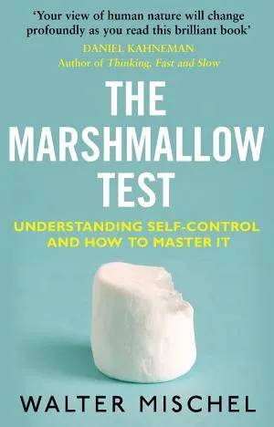 Couverture de The marshmallow test : understanding self-control and how to master it, Walter Mischel