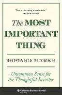 Couverture de The Most Important Thing: Uncommon Sense for the Thoughtful Investor (Columbia Business School Publishing), Howard Marks