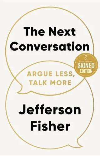 Couverture de The Next Conversation: Argue Less, Talk More, Jefferson Fisher